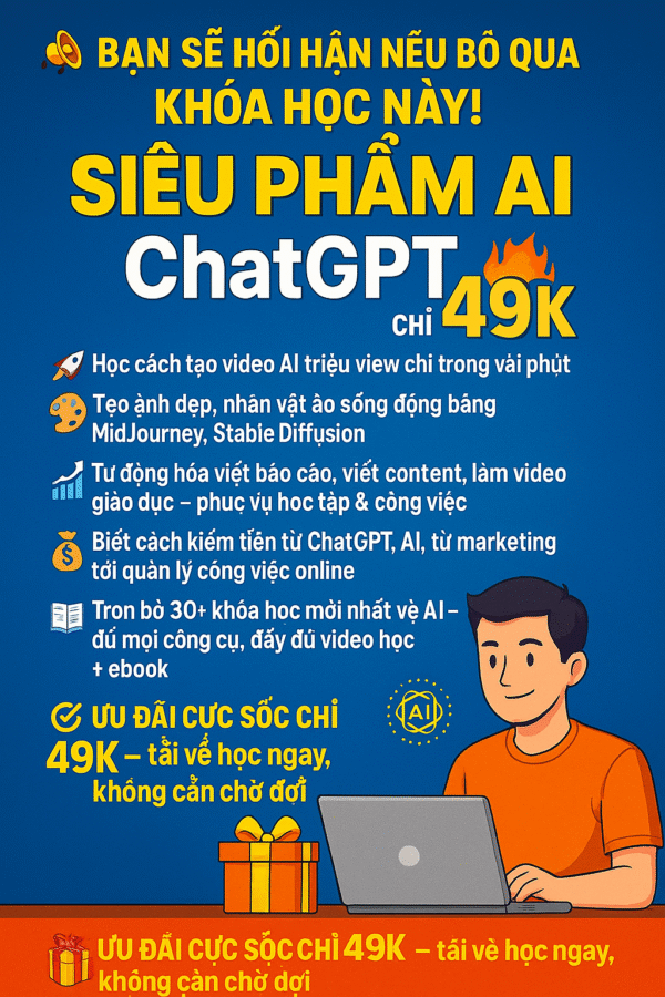 AI-2025-KHOÁ HỌC CHATGPT-AI-VIDEO-8(NÂNG CAO MỚI NHẤT) - Hình ảnh 3
